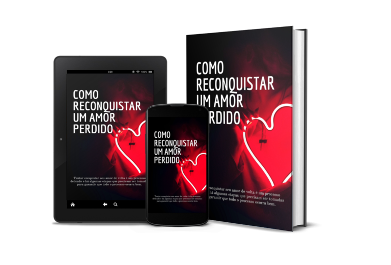 Como reconquistar o amor da sua vida