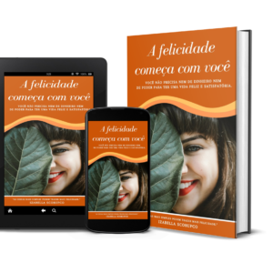Ebook a felicidade começa em voce